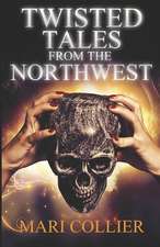 Twisted Tales from the Northwest