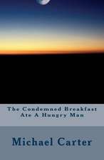 The Condemned Breakfast Ate a Hungry Man