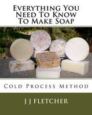 Everything You Need to Know to Make Soap: Cold Process Method