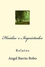 Huidas E Inquietudes