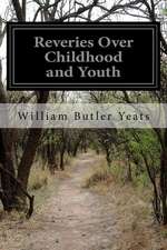 Reveries Over Childhood and Youth