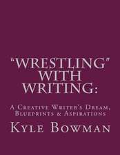 Wrestling with Writing