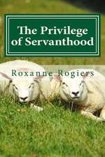 The Privilege of Servanthood