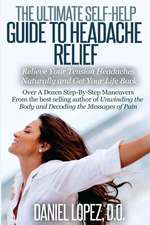 The Ultimate Self-Help Guide to Headache Relief