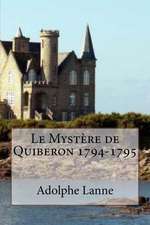 Le Mystere de Quiberon 1794-1795