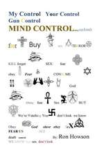 My Control, Your Control, Gun Control, Mind Control