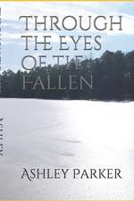 Through the Eyes of the Fallen