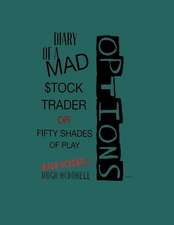 Diary of a Mad Stock Trader or 50 Shades of Play