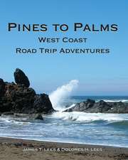 Pines to Palms: West Coast Road Trip Adventures