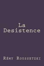 La Desistence