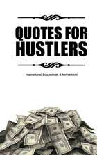 Quotes for Hustlers