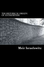 The Historical Origin of Antisemitism