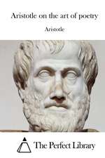 Aristotle on the Art of Poetry