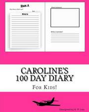 Caroline's 100 Day Diary