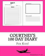 Courtney's 100 Day Diary