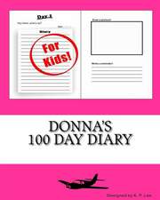 Donna's 100 Day Diary: Relax, Meditate, and Relieve Stress