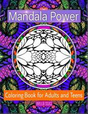 Mandala Power Coloring Book for Adults and Teens