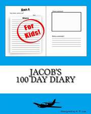 Jacob's 100 Day Diary