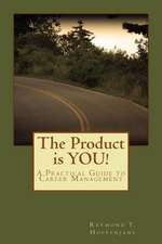 The Product Is You!