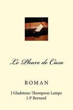 Le Phare de Casa: Un Long Chemin a Parcourir Vers La Liberte Pendant La Seconde Guerre Mondiale