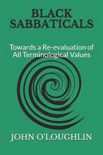 Black Sabbaticals: Towards a Re-Evaluation of All Terminological Values