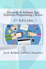 Desarrollo de Software Agil. Extremme Programming y Scrum