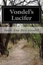 Vondel's Lucifer: El Caudillo Hispano Que Se Alzo Contra El Islam