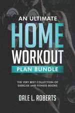 An Ultimate Home Workout Plan Bundle