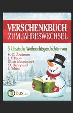 Verschenkbuch Zum Jahreswechsel: 5 Klassische Weihnachtsgeschichten