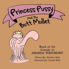 Princess Pussy and the Butt Mullet