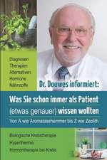 Dr. Douwes Informiert: Was Sie Schon Immer ALS Patient (Etwas Genauer) Wissen Wollten