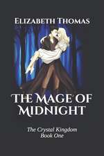 The Mage of Midnight: (the Crystal Kingdom Book One)