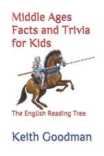 Middle Ages Facts and Trivia for Kids: The English Reading Tree