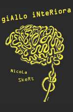 Skert, N: Giallo Interiora