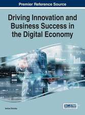 Driving Innovation and Business Success in the Digital Economy