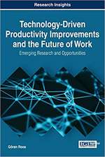 Technology-Driven Productivity Improvements and the Future of Work