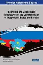 Economic and Geopolitical Perspectives of the Commonwealth of Independent States and Eurasia