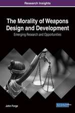 The Morality of Weapons Design and Development