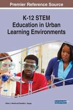 K-12 STEM Education in Urban Learning Environments