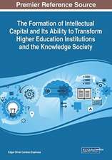 The Formation of Intellectual Capital and Its Ability to Transform Higher Education Institutions and the Knowledge Society