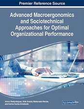 Advanced Macroergonomics and Sociotechnical Approaches for Optimal Organizational Performance