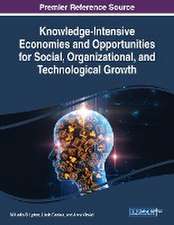 Knowledge-Intensive Economies and Opportunities for Social, Organizational, and Technological Growth