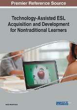 Technology-Assisted ESL Acquisition and Development for Nontraditional Learners