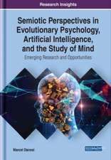 Semiotic Perspectives in Evolutionary Psychology, Artificial Intelligence, and the Study of Mind