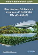 Bioeconomical Solutions and Investments in Sustainable City Development