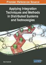 Applying Integration Techniques and Methods in Distributed Systems and Technologies