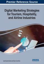 Digital Marketing Strategies for Tourism, Hospitality, and Airline Industries