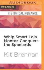 Whip Smart Lola Montez Conquers the Spaniards