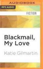 Blackmail, My Love: A Murder Mystery