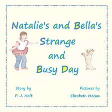 Natalie's and Bella's Strange and Busy Day